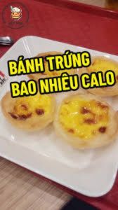 Bánh tart trứng bao nhiêu calo