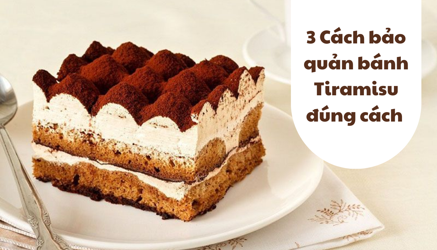 cách bảo quản bánh tiramisu đúng cách